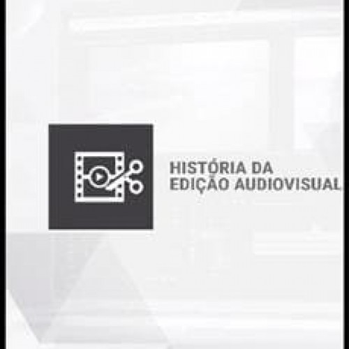 História da Edição Audiovisual - Dogi Vasconcelos