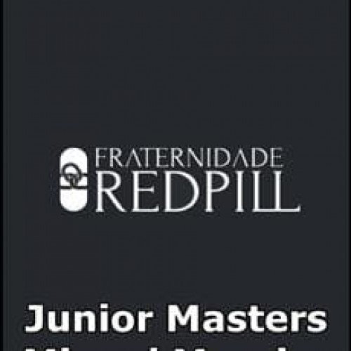 A Fraternidade Redpill - Junior Masters