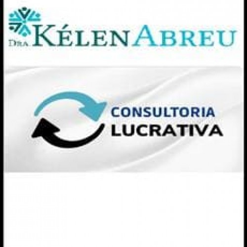 Consultoria Lucrativa - Dra. Kélen Abreu