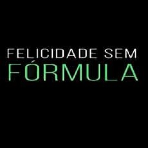 Felicidade Sem Fórmula - Leandro Karnal