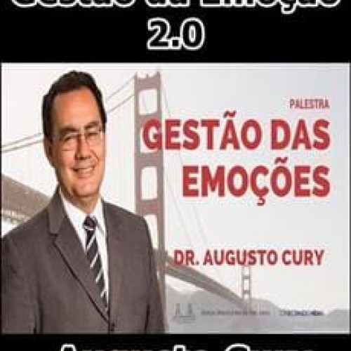 Gestão da Emoção 2.0 - Augusto Cury