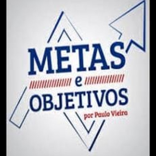 Metas e Objetivos 2.0 - Paulo Vieira