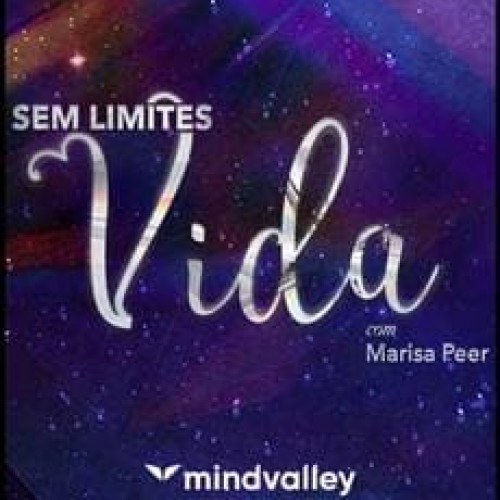 Mindvalley: Vida Sem Limites - Marisa Peer