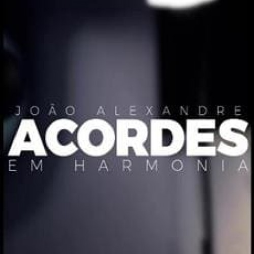 Acordes em Harmonia - João Alexandre