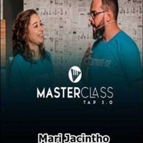 Masterclass TAP 3.0 - Mari Jacintho e Kleber Gaudêncio