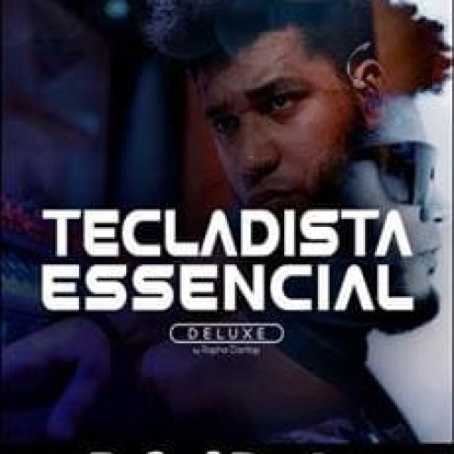 Tecladista Essencial Deluxe - Rafael Dantop