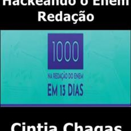 Hackeando o Enem Redação - Cintia Chagas