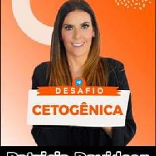 Desafio Cetogênica - Patricia Davidson