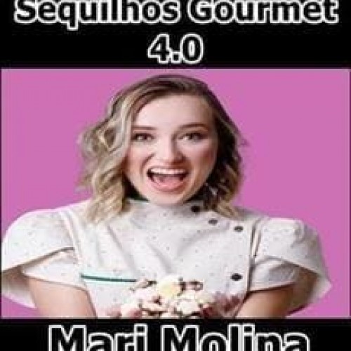 Sequilhos Gourmet 4.0 - Mari Molina