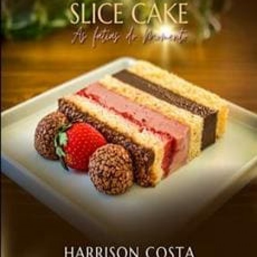 Treinamento Slice Cake: As Fatias do Momento - Harrison Costa