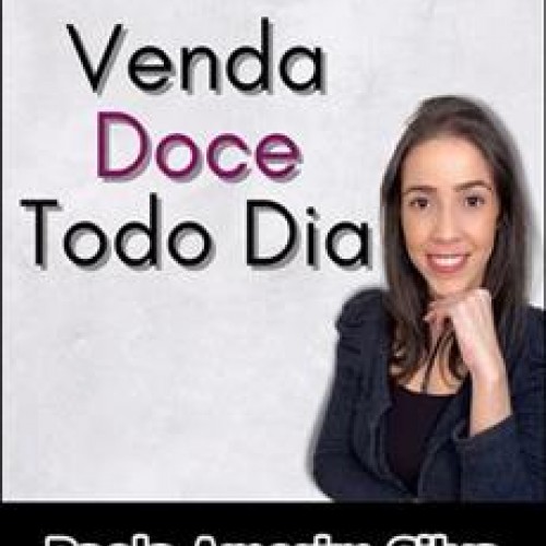 Venda Doce Todo Dia - Paola Amorim