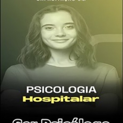 Capacitação em Psicologia Hospitalar - Lucicleia Fabiana e Margarida Ferreira