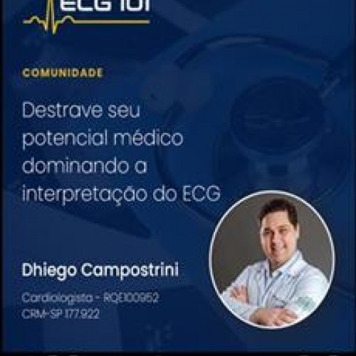 ECG 101: Curso de Eletrocardiograma - Dhiego Campostrini