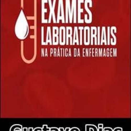 Exames Laboratoriais Enfermagem - Gustavo Dias