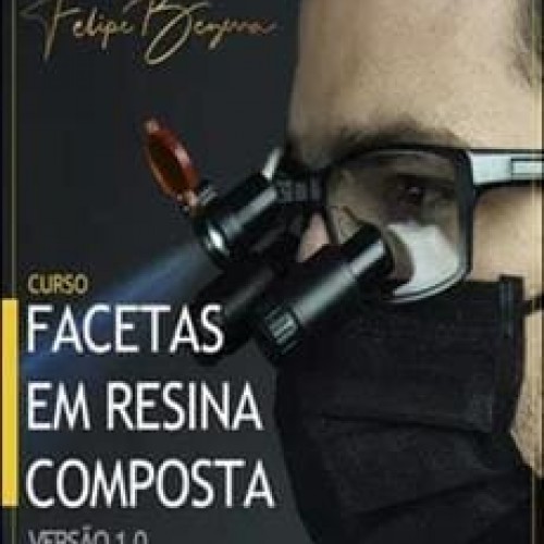 Facetas em Resina Composta 1.0 - Dr. Felipe Bezerra