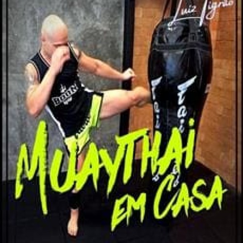 Muay Thai em Casa - Luiz Tigrão