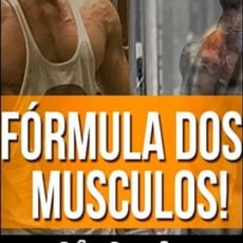 Fórmula dos Músculos: O Método Completo - Léo Araujo Fórmula dos Músculos: O Método Completo - Léo Araujo