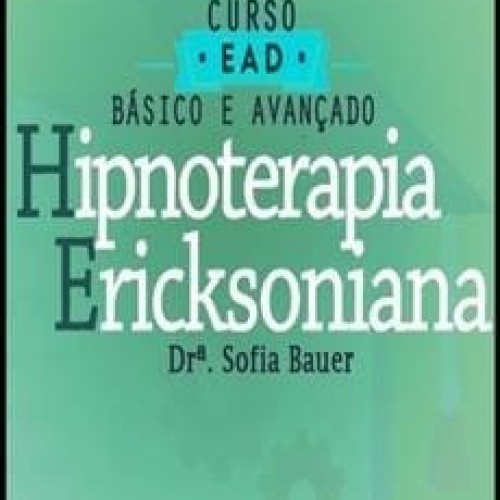 Curso de Hipnose Ericksoniana Básico - Sofia Bauer